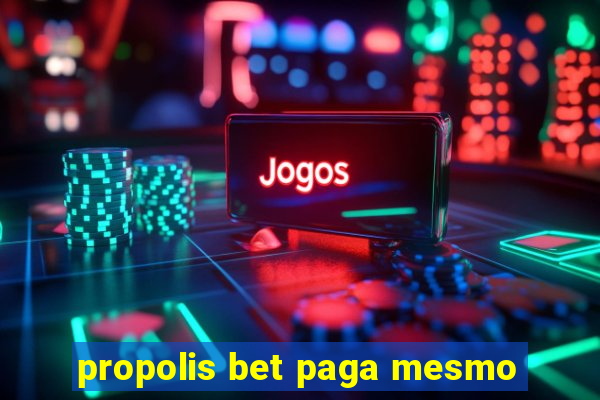 propolis bet paga mesmo